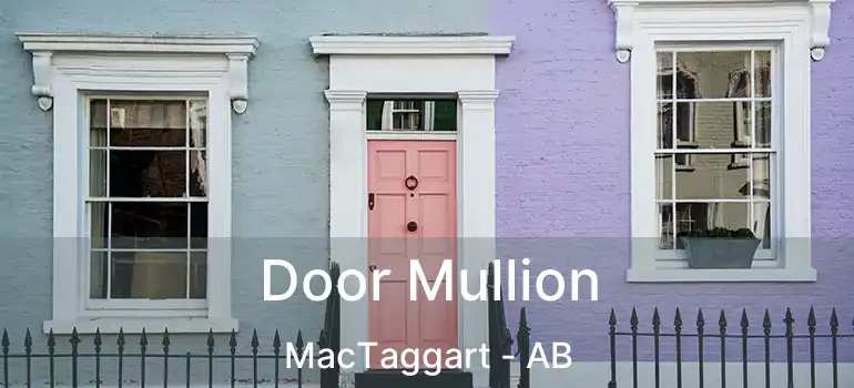  Door Mullion MacTaggart - AB