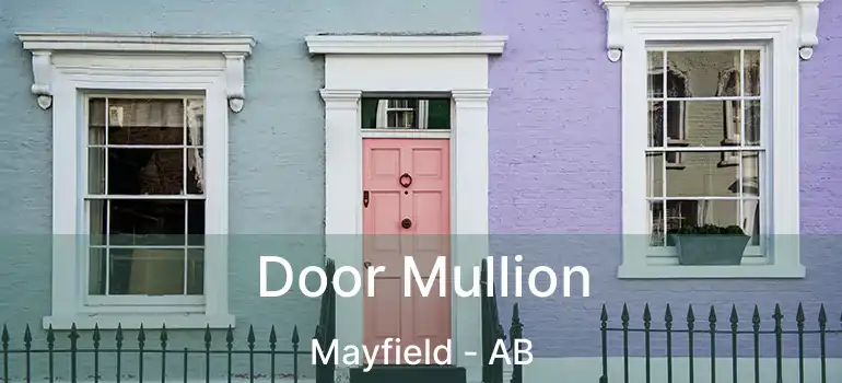  Door Mullion Mayfield - AB