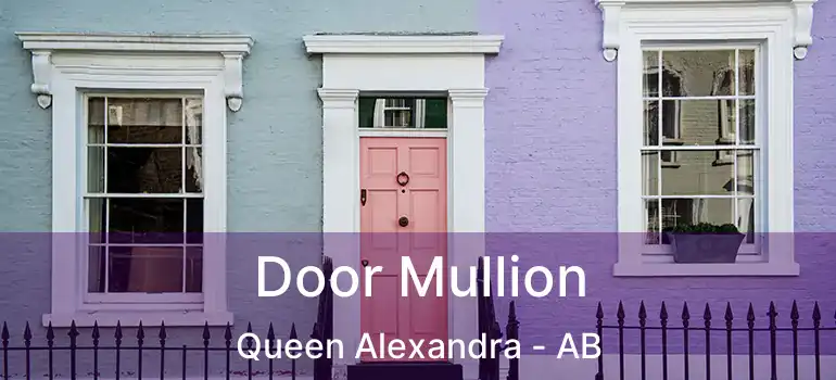  Door Mullion Queen Alexandra - AB