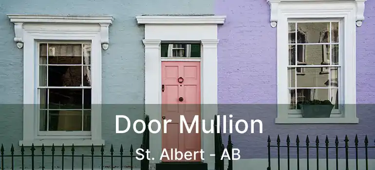  Door Mullion St. Albert - AB