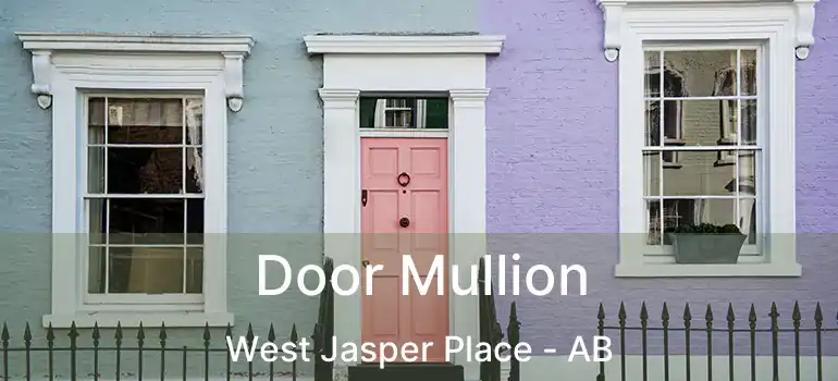  Door Mullion West Jasper Place - AB