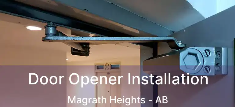  Door Opener Installation Magrath Heights - AB