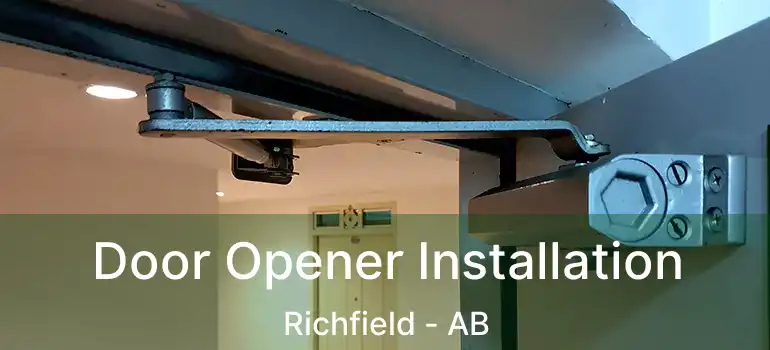  Door Opener Installation Richfield - AB