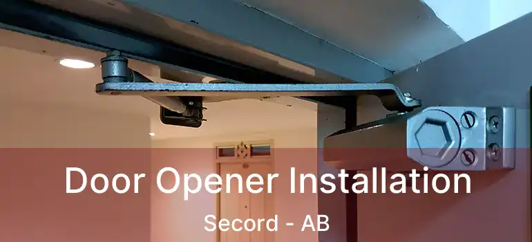 Door Opener Installation Secord - AB