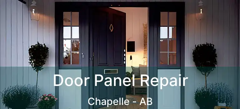  Door Panel Repair Chapelle - AB