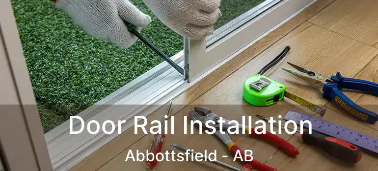  Door Rail Installation Abbottsfield - AB