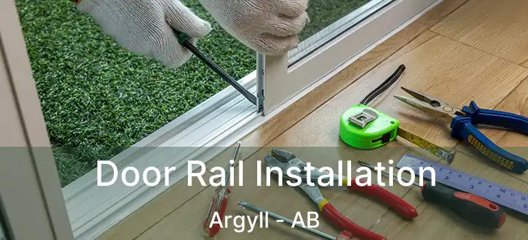  Door Rail Installation Argyll - AB