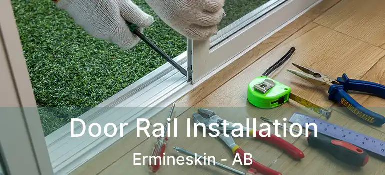  Door Rail Installation Ermineskin - AB