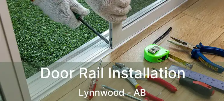  Door Rail Installation Lynnwood - AB