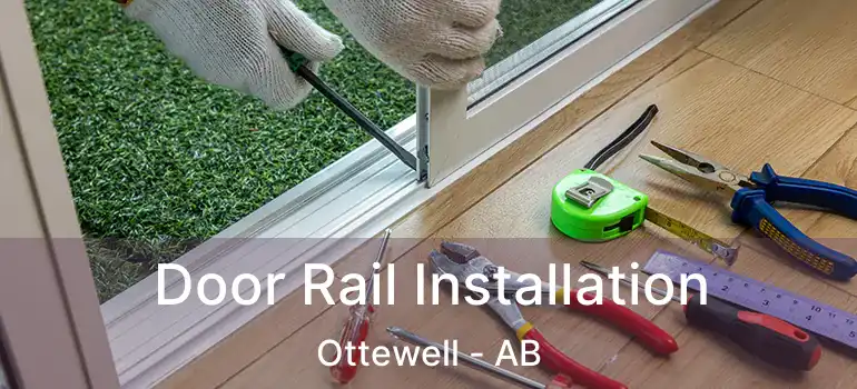  Door Rail Installation Ottewell - AB