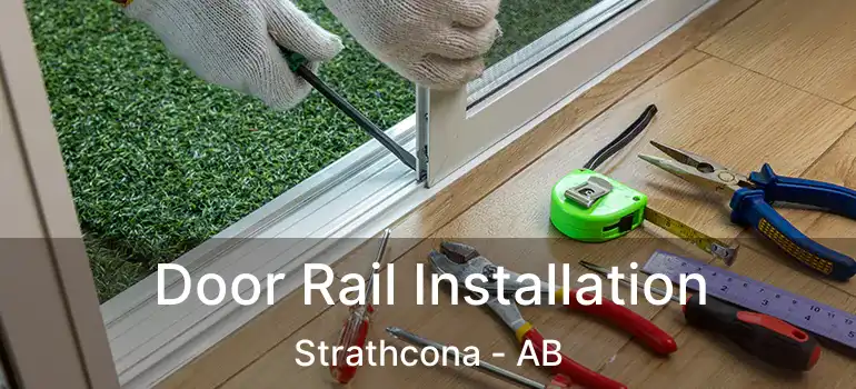  Door Rail Installation Strathcona - AB