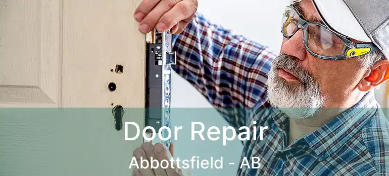  Door Repair Abbottsfield - AB