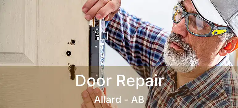  Door Repair Allard - AB