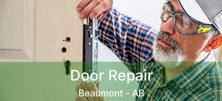  Door Repair Beaumont - AB