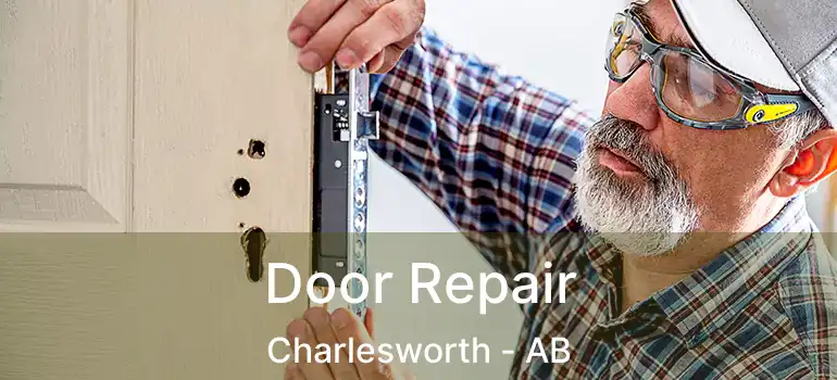  Door Repair Charlesworth - AB