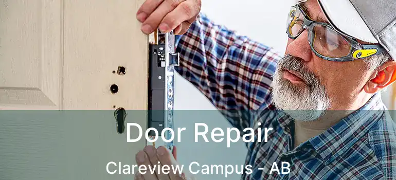  Door Repair Clareview Campus - AB
