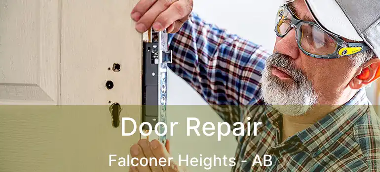  Door Repair Falconer Heights - AB