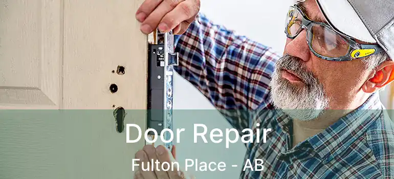  Door Repair Fulton Place - AB
