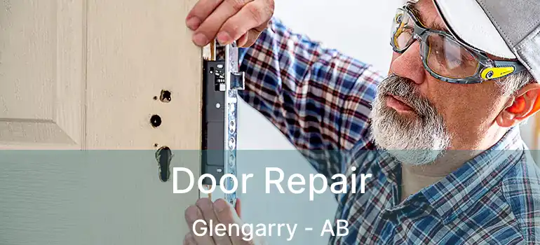  Door Repair Glengarry - AB