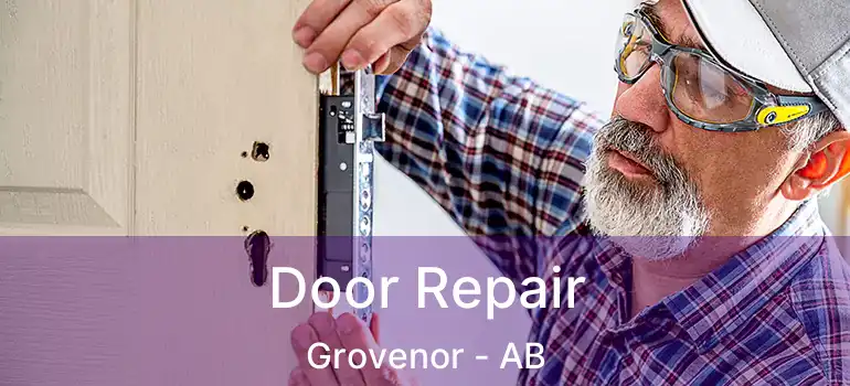  Door Repair Grovenor - AB