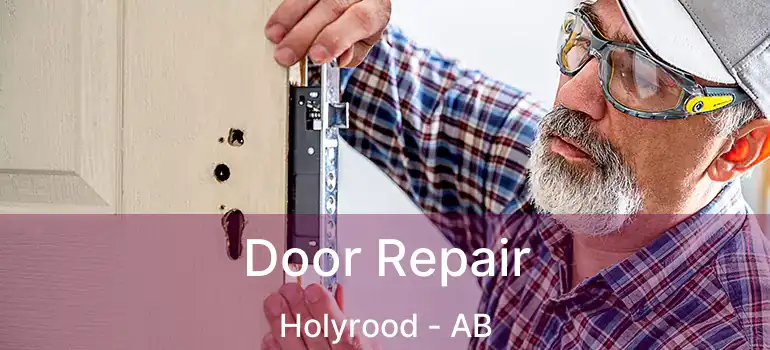  Door Repair Holyrood - AB