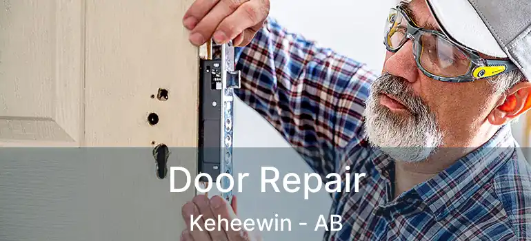  Door Repair Keheewin - AB