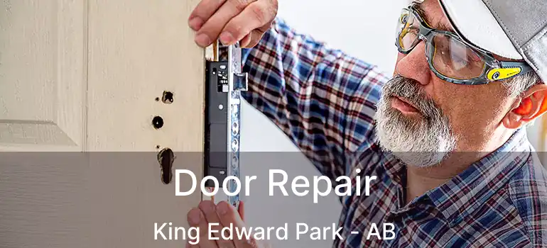  Door Repair King Edward Park - AB
