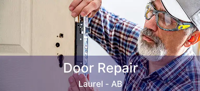  Door Repair Laurel - AB