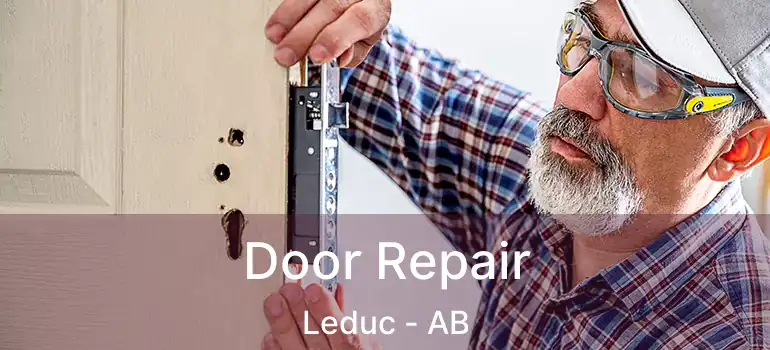  Door Repair Leduc - AB