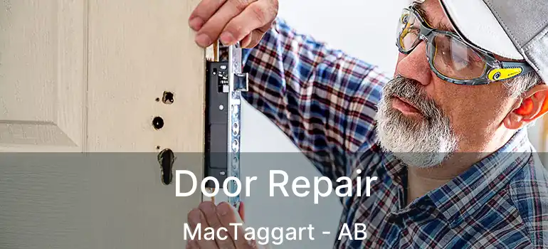  Door Repair MacTaggart - AB