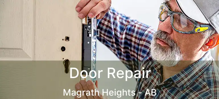  Door Repair Magrath Heights - AB