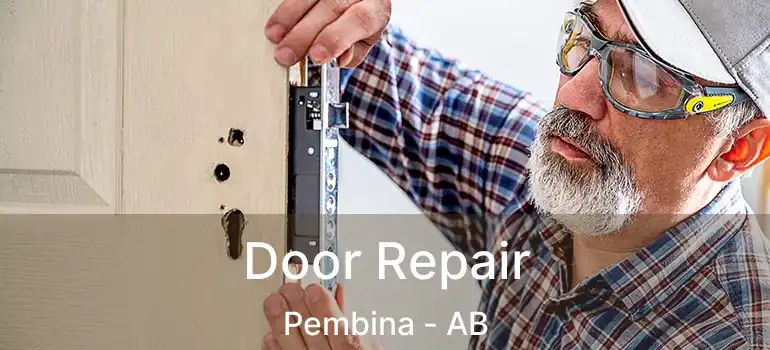  Door Repair Pembina - AB