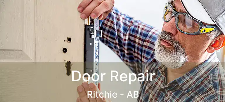 Door Repair Ritchie - AB