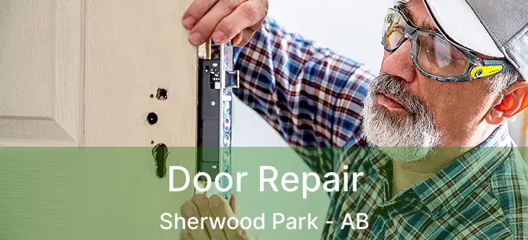  Door Repair Sherwood Park - AB