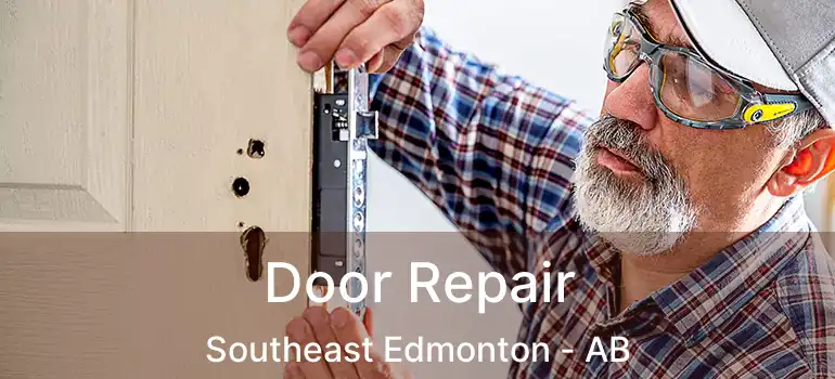 Door Repair Southeast Edmonton - AB