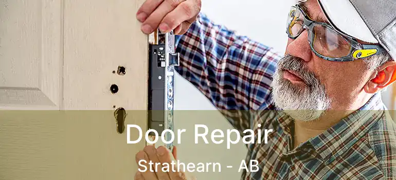  Door Repair Strathearn - AB
