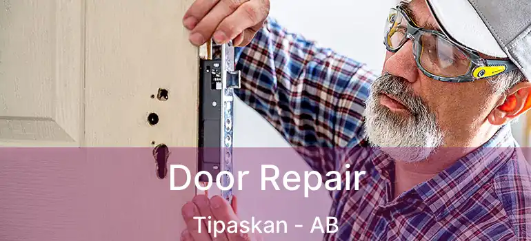  Door Repair Tipaskan - AB