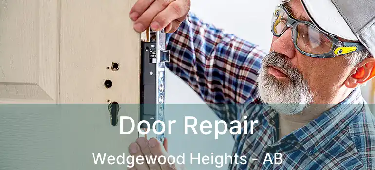  Door Repair Wedgewood Heights - AB