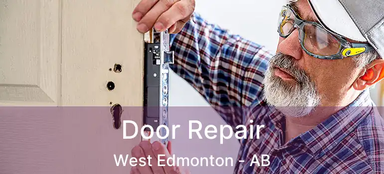  Door Repair West Edmonton - AB