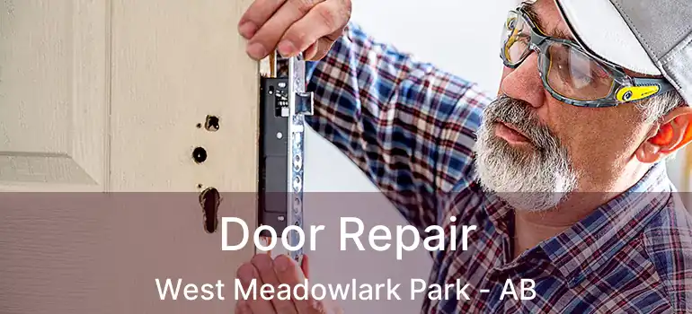 Door Repair West Meadowlark Park - AB