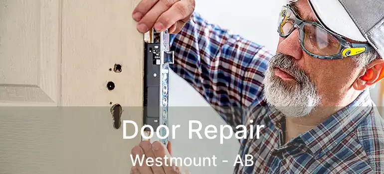  Door Repair Westmount - AB