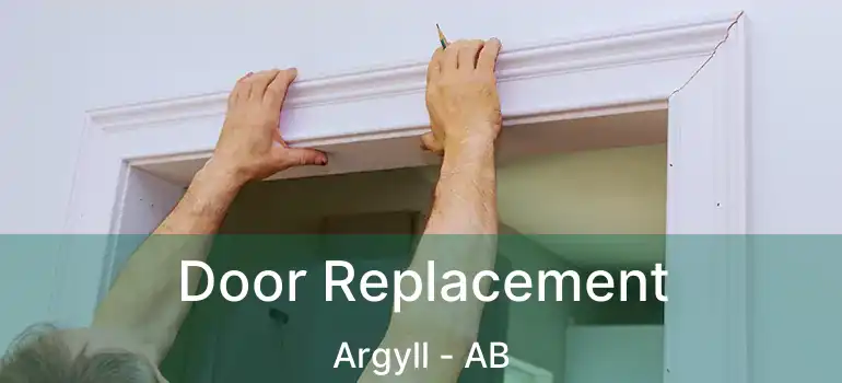  Door Replacement Argyll - AB