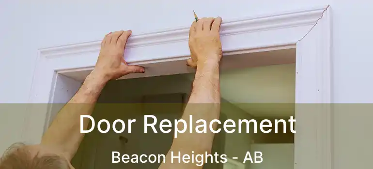  Door Replacement Beacon Heights - AB