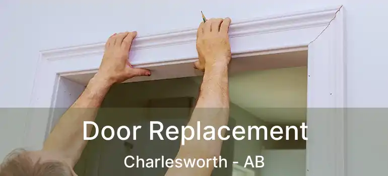  Door Replacement Charlesworth - AB