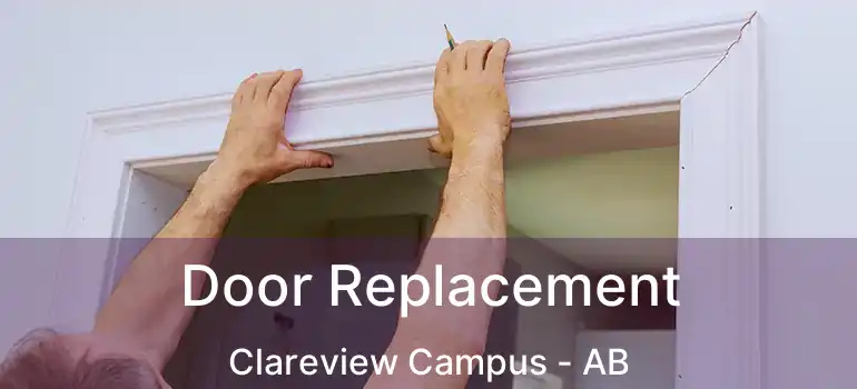  Door Replacement Clareview Campus - AB