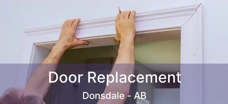  Door Replacement Donsdale - AB