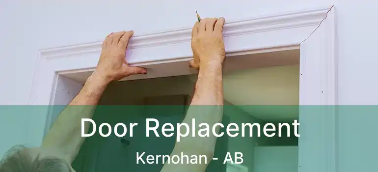  Door Replacement Kernohan - AB
