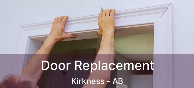  Door Replacement Kirkness - AB