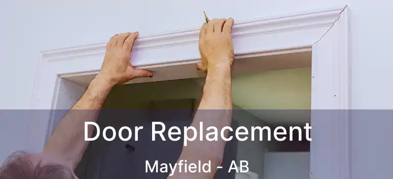  Door Replacement Mayfield - AB