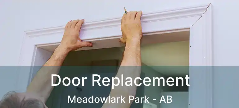  Door Replacement Meadowlark Park - AB